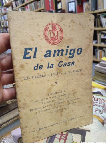 Portada do libro de EL AMIGO DE LA CASA. GUIA ELEMENTAL Y PRACTICA DE LAS FAMILIAS.