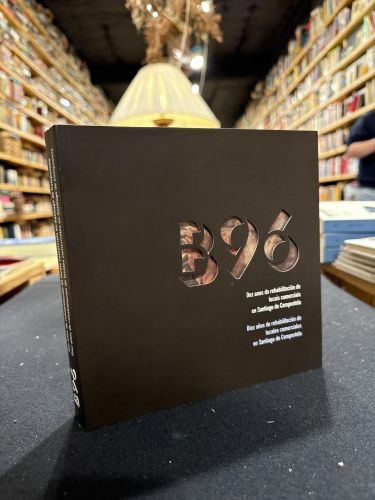 Portada do libro de B 96. Dez anos de rehabilitación de locais comerciais en Santiago de Compostela