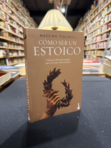 Cómo ser un estoico