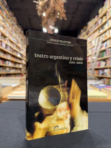 Portada do libro de Teatro argentino y crisis (2001-2003)