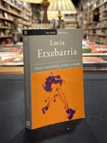 Amor, curiosidad, prozac y dudas