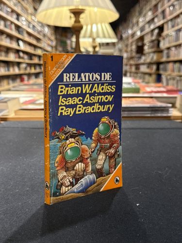Portada del libro de Relatos de: Aldiss, Asimov, Bradbury