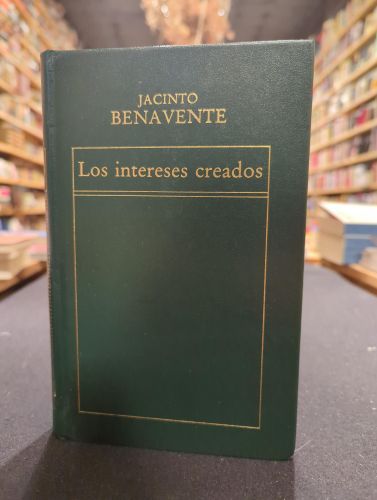 Portada del libro de Los intereses creados