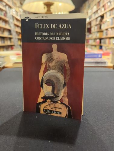 Historia de un idiota contada por él mismo 