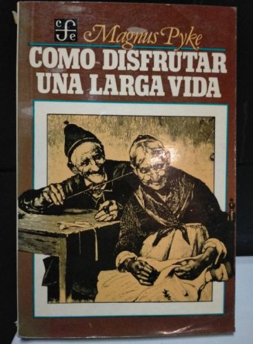 Portada do libro de Magnus Pyke - Como disfrutar una larga vida