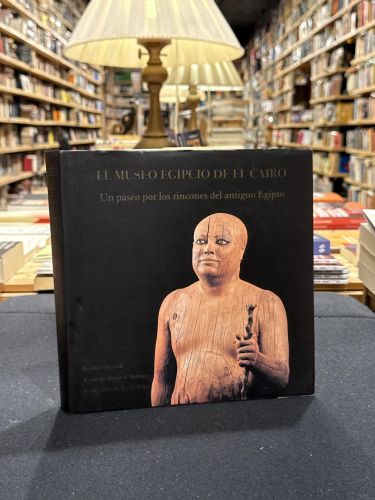 Portada do libro de El museo egipcio de El Cairo. Un paseo por los rincones del antiguo Egipto