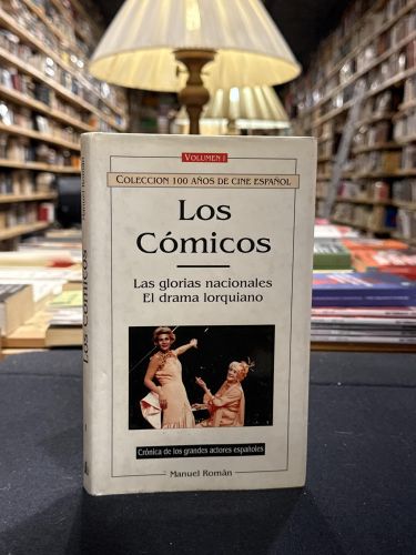 Portada do libro de Los cómicos 1. Las glorias nacionales. El drama lorquiano