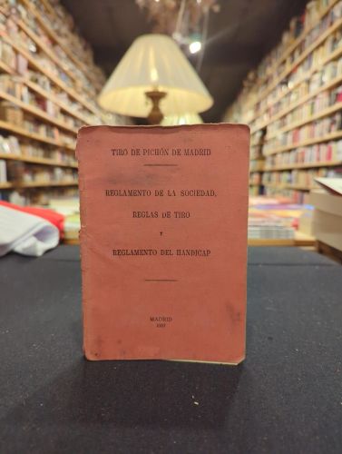 Portada do libro de Tiro de pichón de Madrid. REGLAMENTO DE LA SOCIEDAD, REGLAS DE TIRO Y REGLAMENTO DEL HANDICAP. MADRID...