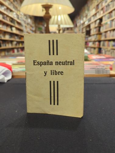 Portada do libro de España neutral y libre — La Guerra Actual (VIII, nº10) — Barcelona, López Robert — c.1916-1918
