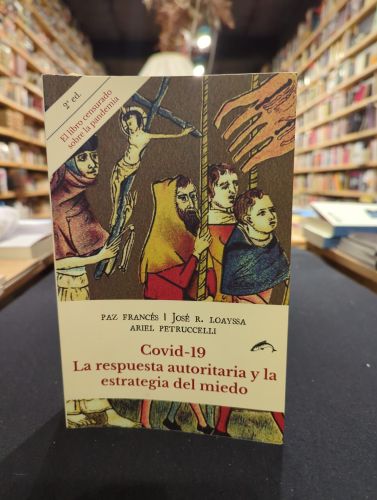Covid-19. La respuesta autoritaria y la estrategia del miedo