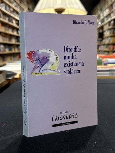Oito días nunha existencia violácea