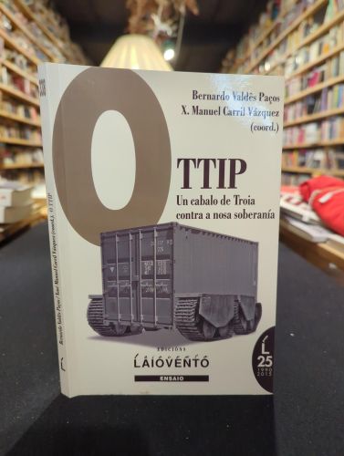 O TTIP: UN CABALO DE TROIA CONTRA A NOSA SOBERANÍA