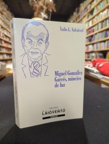 Miguel González Garcés, mineiro de luz
