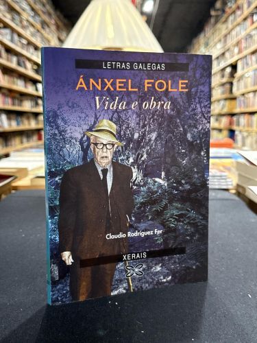 Ánxel Fole, vida e obra