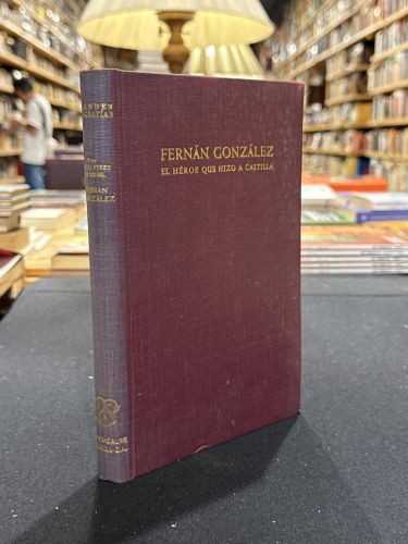 Portada do libro de Fernán Gonzalez. El héroe que hizo a Castilla