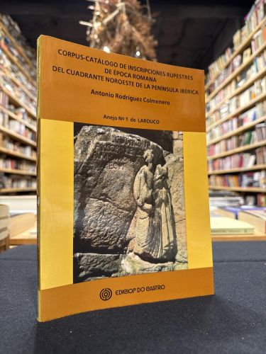 Portada do libro de Corpus-catálogo de inscripciones rupestres de época romana del cuadrante noroeste de la península ibérica