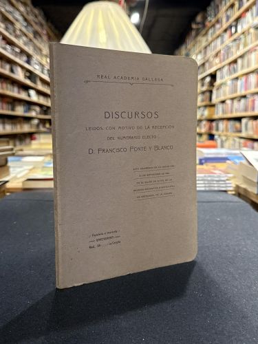 Portada do libro de Discursos leidos, con motivo de la recepción del numerario electo D. Francisco Ponte y Blanco