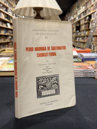 Portada do libro de PEDRO MADRUGA DE SOUTOMAYOR. CAUDILLO FEUDAL.
