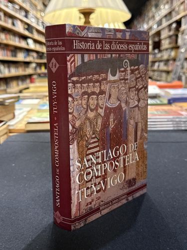 Portada do libro de Historia de las diócesis españolas 14. Santiago de Compostela / Tuy-Vigo