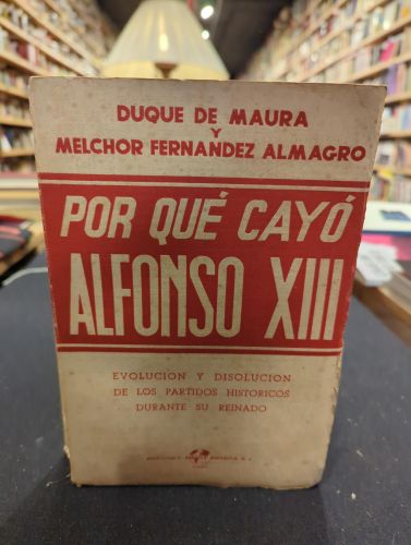 Portada do libro de Por qué cayó Alfonso XIII