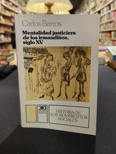 Mentalidad justiciera de los irmandiños, siglo XV