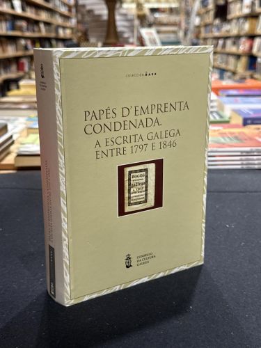 Portada do libro de Papés d'emprenta condenada. A escrita galega entre 1797 e 1846