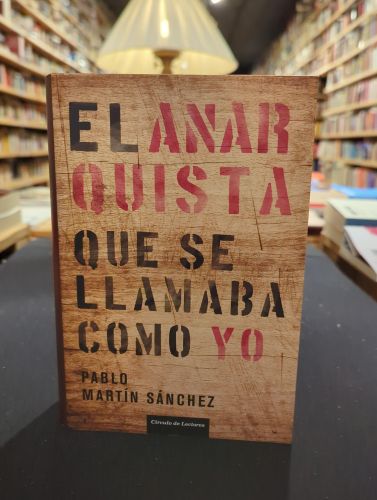 El anarquista que se llamaba como yo