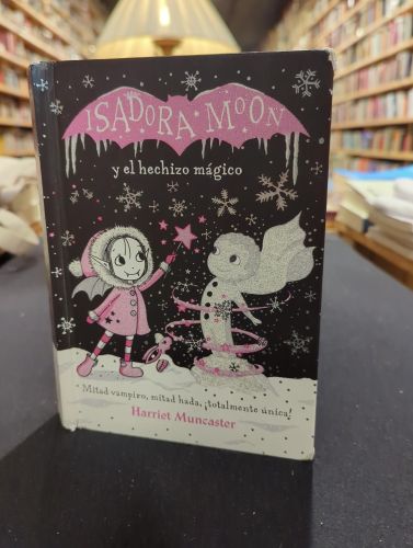 Grandes historias de Isadora Moon 1 - Isadora Moon y el hechizo mágico