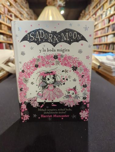 Grandes historias de Isadora Moon 3 - Isadora Moon y la boda mágica