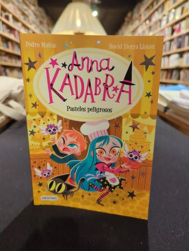 Anna Kadabra 6. Pasteles peligrosos