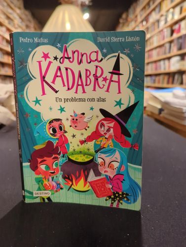 Anna Kadabra 2. Un problema con alas