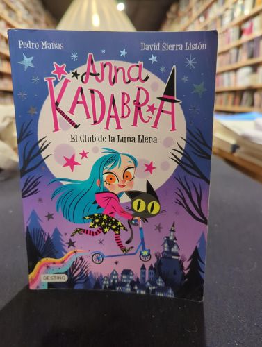 Anna Kadabra 1. El Club de la Luna Llena