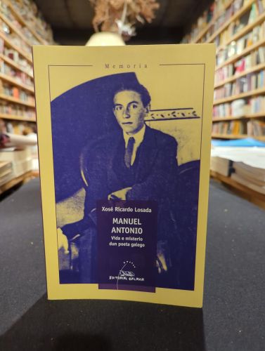 Portada do libro de Manuel Antonio. Vida e misterio dun poeta galego