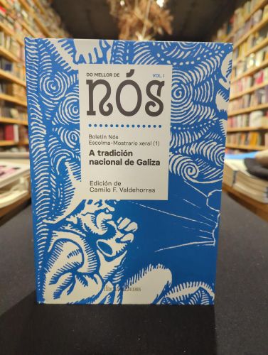 Portada do libro de Do mellor de Nós - Vol. I A tradición nacional de Galiza