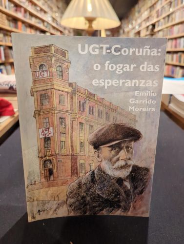 Portada del libro de UGT-Coruña: o fogar das esperanzas