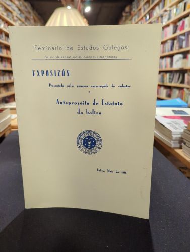 Exposizón presentada pol-a poñenza encarregada de redactar o Anteproyeito de Estatuto da Galiza (facsímile)