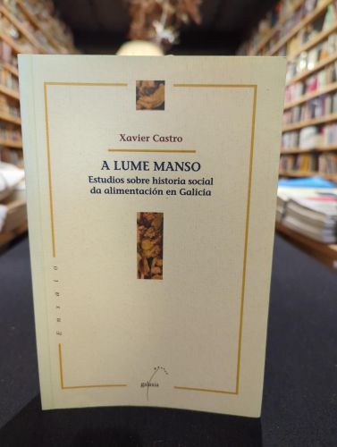 Portada do libro de A lume manso. Estudios sobre historia social da alimentación en Galicia