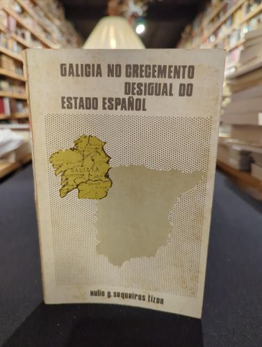 Portada del libro de Galicia no crecemento desigual do Estado español