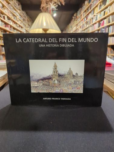 Portada del libro de La catedral del fin del mundo. Unha historia dibujada