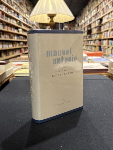 Manuel Antonio. Obra completa. Epistolario