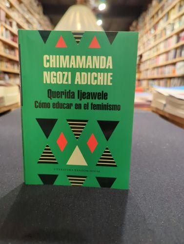 Querida Ijeawele. Cómo educar en el feminismo