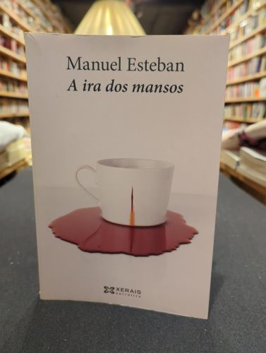 A ira dos mansos