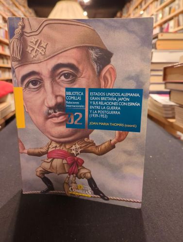 Portada do libro de Estados Unidos, Alemania, Gran Bretaña, Japón y sus relaciones con España entre la Guerra y la postguerra...