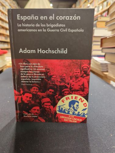 Portada do libro de España en el corazón. La historia de los brigadistas americanos en la Guerra Civil Española