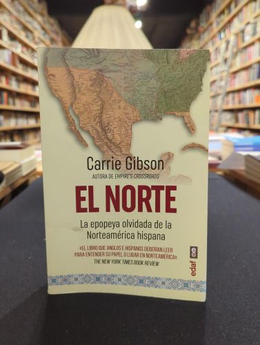 Portada do libro de El Norte. La epopeya olvidade de la Norteamérica hispana