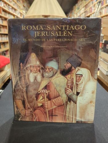 Portada del libro de Roma, Santiago, Jerusalén. El mundo de las peregrinaciones