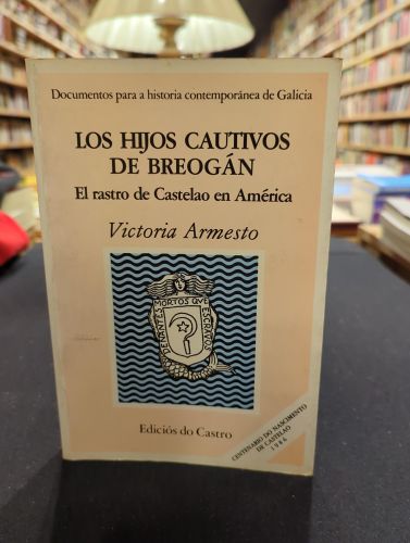Portada do libro de Los hijos cautivos de Breogán. El rastro de Castelao en América