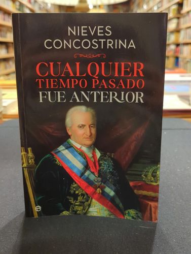 Portada del libro de Cualquier tiempo pasado fue anterior