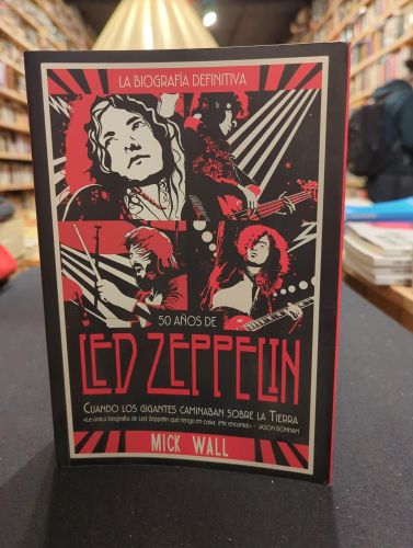 Led Zeppelin: Cuando los gigantes caminaban sobre la tierra