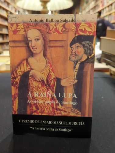 Portada do libro de A raiña Lupa. As orixes pagás de Santiago